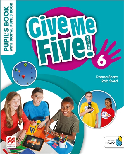 GIVE ME FIVE! 6 Pupil's Book with Digital Pupil's Book and Navio App