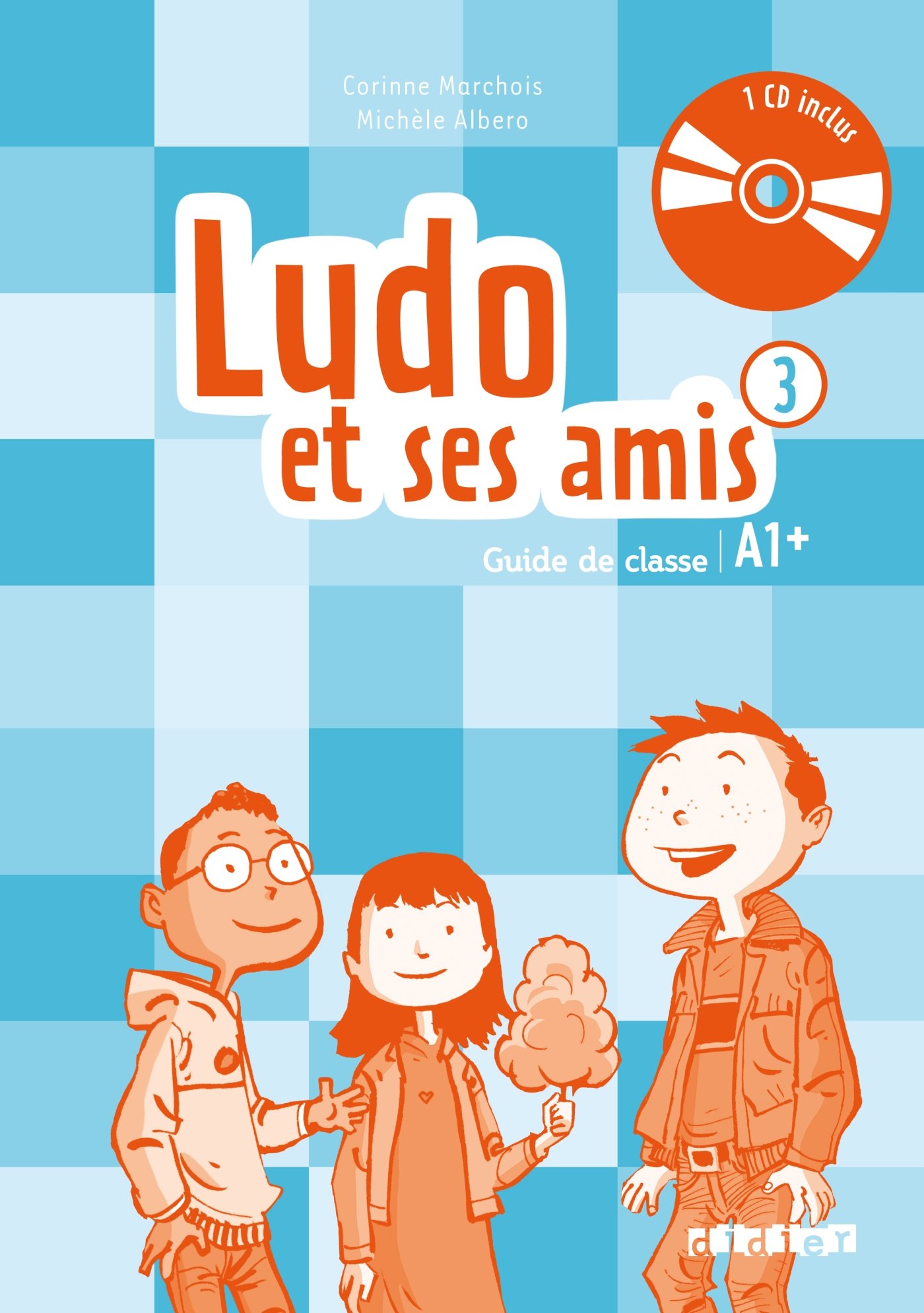 LUDO ET SES AMIS  3 Guide de classe + 2 CD Audio 