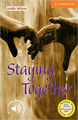 STAYING TOGETHER (CAMBRIDGE ENGLISH READERS, LEVEL 4) Book 