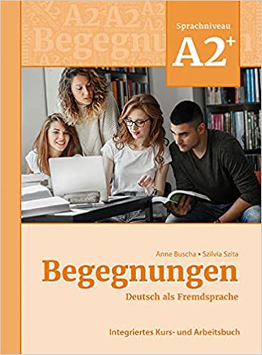 BEGEGNUNGEN NEU A2+ Kurs- und Arbeitsbuch