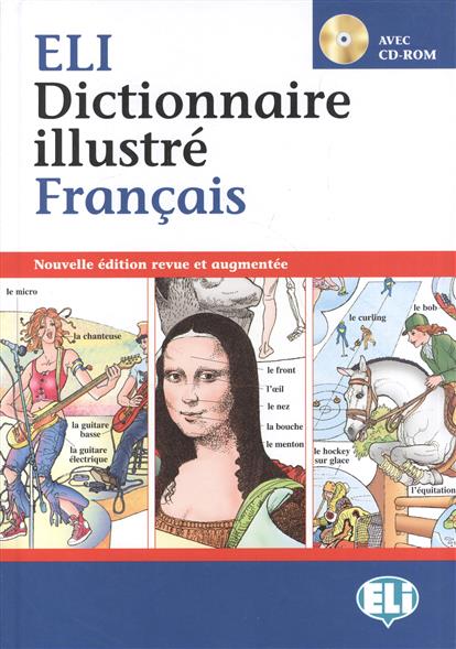ELI DICTIONNAIRE ILLUSTRE FRANCAIS Dictionnaire + CD-ROM