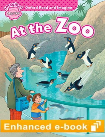 AT THE ZOO (OXFORD READ AND IMAGINE, LEVEL STARTER) eBook