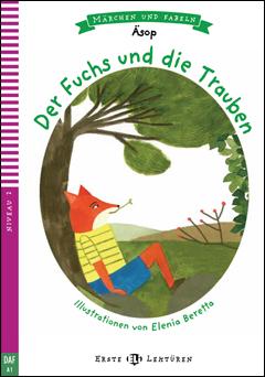 DER FUCHS UND DIE TRAUBEN (MARCHEN UND FABELN, NIVEAU 2) A1 Book + Audio CD