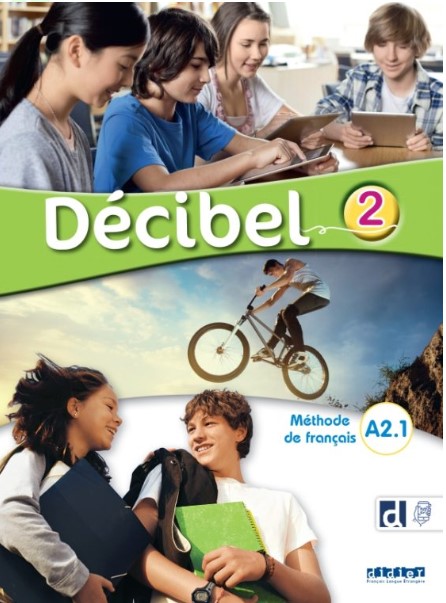 DECIBEL 2 Livre de l'eleve + Didierfle.app