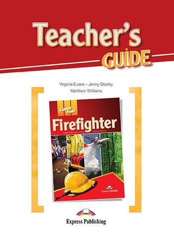 FIREFIGHTERS (CAREER PATHS) Teacher's Guide