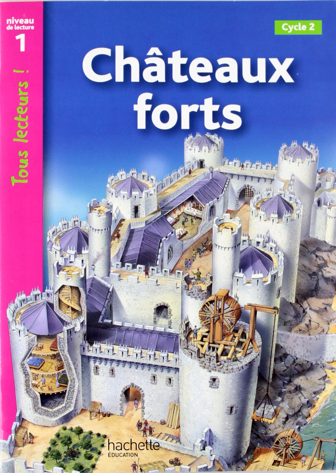 CHATEAUX FORTS (TOUS LECTEURS! 1) Livre 