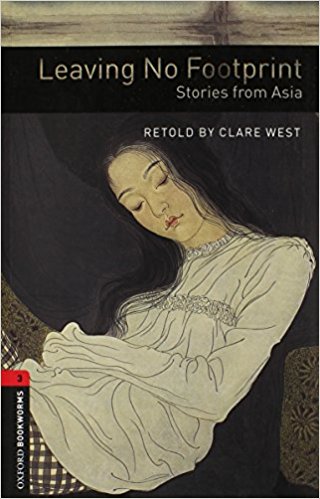 LEAVING NO FOOTPRINT: STORIES FROM ASIA (OXFORD BOOKWORMS LIBRARY, LEVEL 3) Book + Audio CD