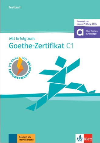 MIT ERFOLG ZUM GOETHE-ZERTIFIKAT C1 Testbuch + Audio online (passend zur neuen Prüfung 2024)