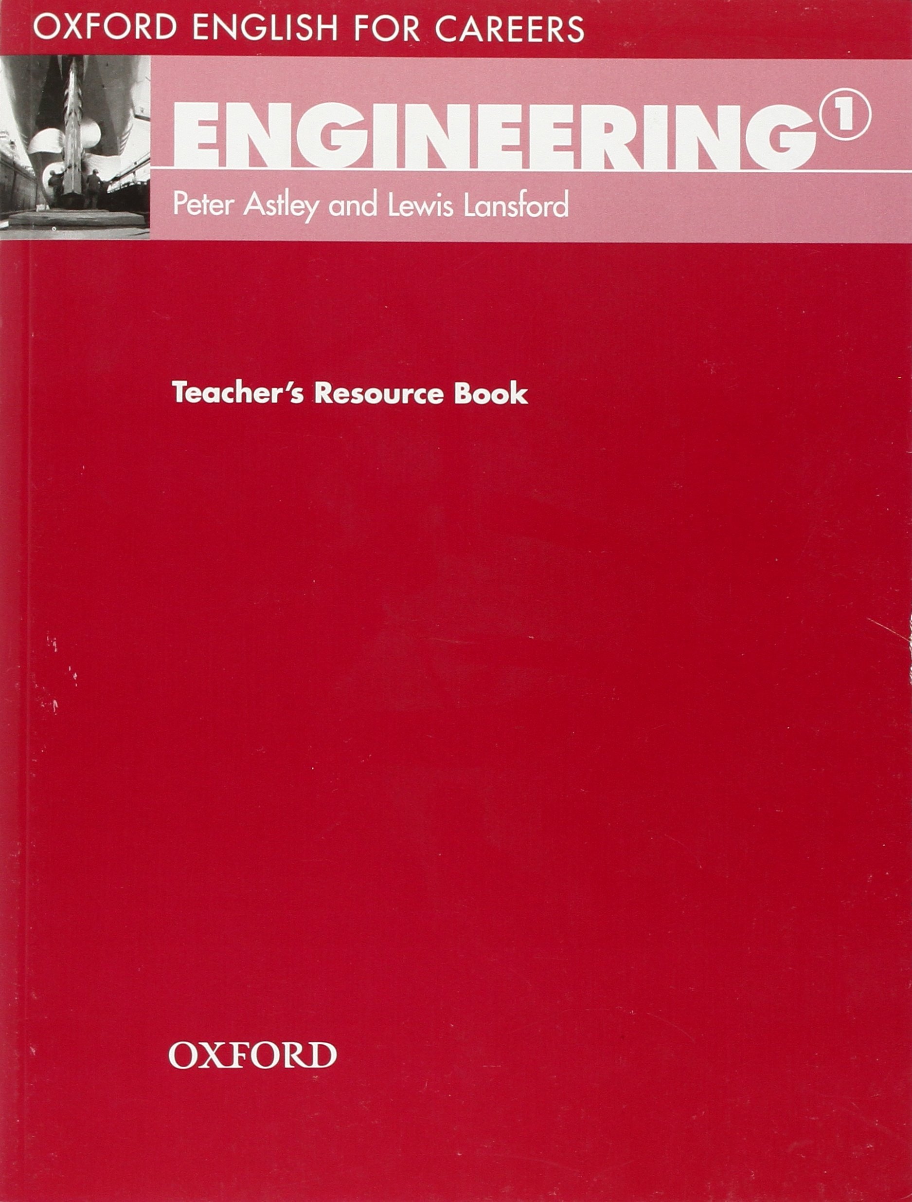 ENGINEERING (OXFORD ENGLISH FOR CAREERS) 1 Teacher's Resource Book
