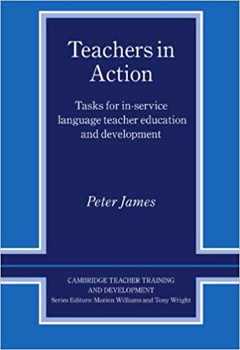 TEACHERS IN ACTION (CAMBRIDGE TEACHER TRAINING AND DEVELOPMENT) Book