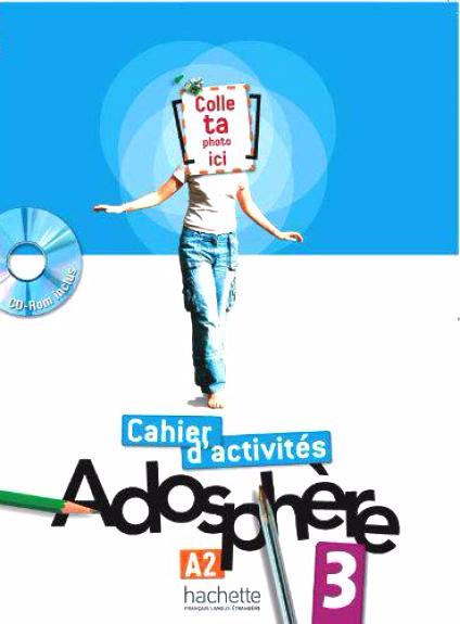ADOSPHERE 3 Cahier d'activites + CD-Rom