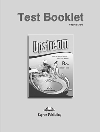 UPSTREAM UPPER-INTERMEDIATE 3rd ED Test Booklet