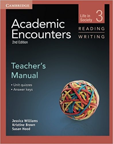 ACADEMIC ECOUNTERS 2nd ED. LIFE IN SOCIETY. READING AND WRITING Teacher's Manual