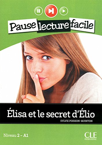 ELISA ET LE SECRET D'ELIO (PAUSE LECTURE FACILE, NIVEAU 2) Livre + Audio CD