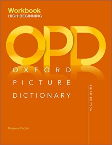OXFORD PICTURE DICTIONARY 3RD EDITION HIGH-BEGINNING Workbook