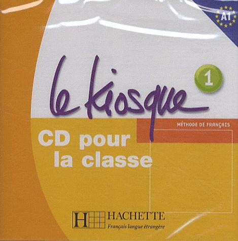 LE KIOSQUE 1 CD Audio Classe 