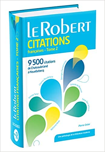 Le Robert Dictionnaire de citations francaises : Tome 2