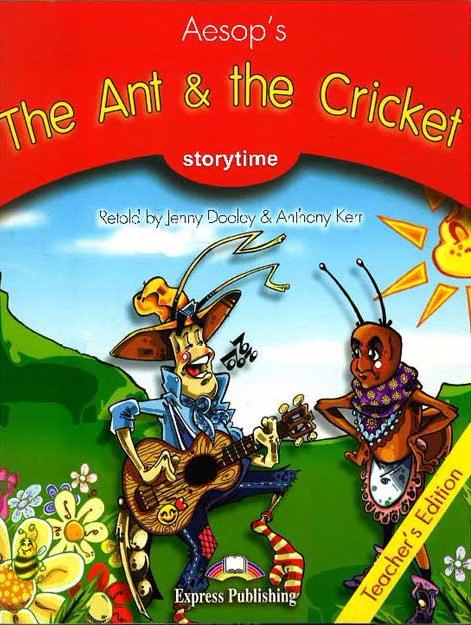 ANT AND THE CRICKET, THE (STORYTIME, STAGE 2) Teacher's Book