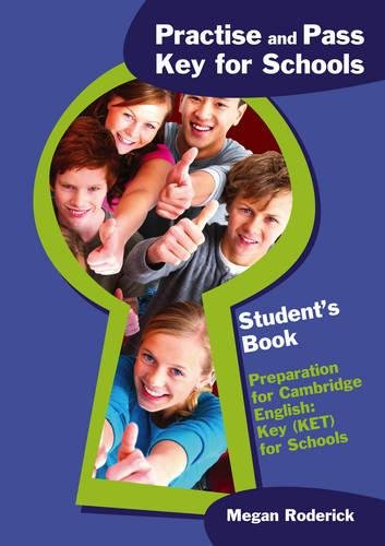Practise and Pass Key (KET) for Schools Student's Book