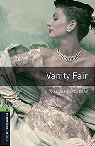 VANITY FAIR (OXFORD BOOKWORMS LIBRARY, LEVEL 6) Book + Audio CD