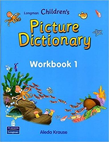 LONGMAN CHILDREN'S PICTURE DICTIONARY Workbook 1