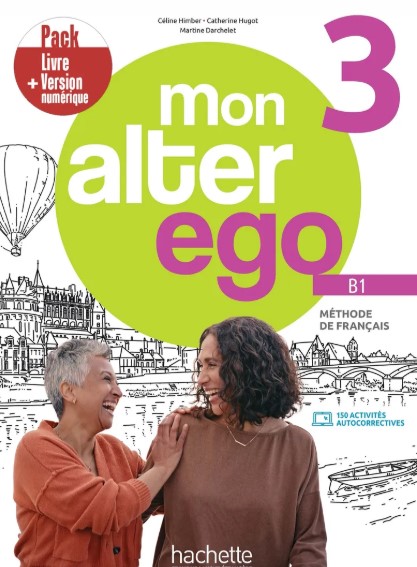 MON ALTER EGO 3 Livre de l'élève+Version numerique