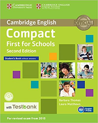Compact First for Schools  2Ed Student's Book without answers + CD-ROM+Testbank