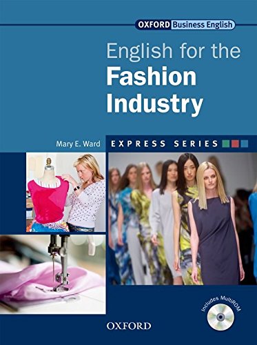 ENGLISH FOR THE FASHION INDUSTRY (EXPRESS SERIES) Student's Book + Multi-ROM