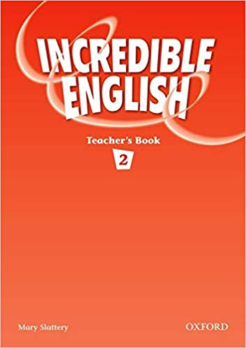 INCREDIBLE ENGLISH 2 Teacher's Book