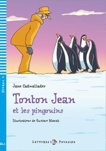 TONTON JEAN ET LES PINGOUINS (LECTURES ELI POUSSINS, NIVEAU 3) Livre + Audio CD
