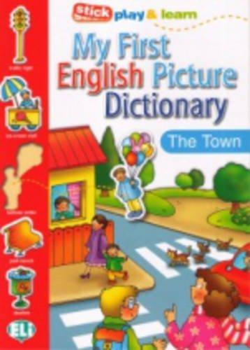 MY FIRST ENGLISH PICTURE DICTIONARY: IN TOWN 