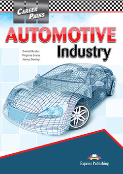 AUTOMOTIVE INDUSTRY (CAREER PATHS) Student's Book with digibook application