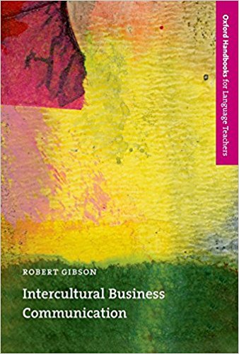 INTERCULTURAL BUSINESS COMMUNICATION (OXFORD HANDBOOK FOR LANGUAGE TEACHERS) Book