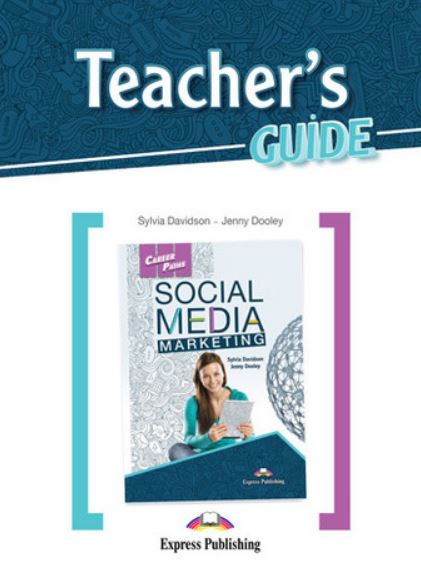 SOCIAL MEDIA MARKETING (CAREER PATHS) Teacher's Book