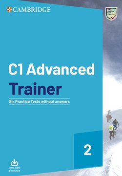 ADVANCED TRAINER 2 New Six Practice Tests without answers + Audio Download (2020 edition)