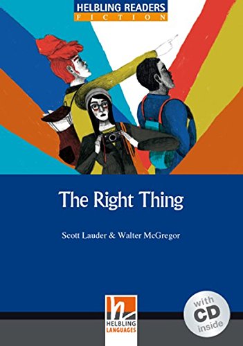 RIGHT THING, THE (HELBLING READERS BLUE, FICTION, LEVEL 5) Book + Audio CD