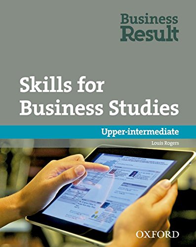 SKILLS FOR BUSINESS STUDIES UPPER-INTERMEDIATE (BUSINESS RESULT) Student's Book
