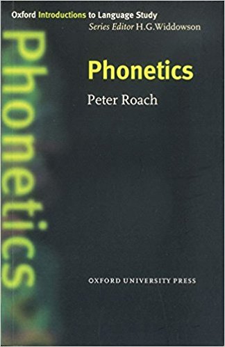 PHONETICS (OXFORD INTRODUCTIONS TO LANGUAGE STUDY) Book