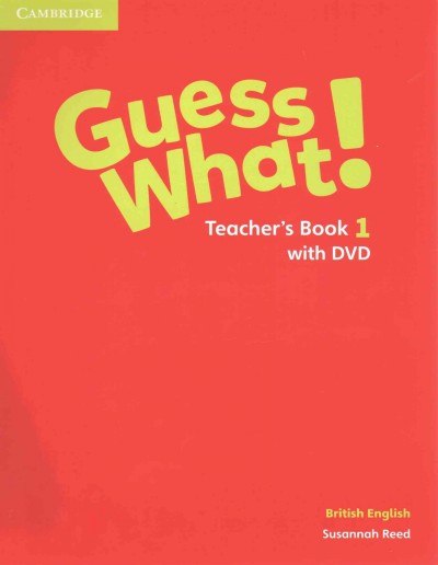 GUESS WHAT! 1 Teacher's Book + DVD Video