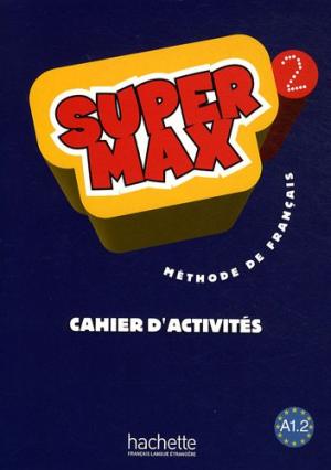 SUPER MAX 2 Cahier d'activites