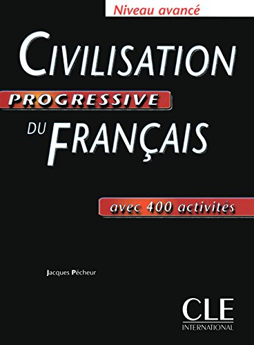 CIVILISATION PROGRESSIVE DU FRANCAIS AVANCE Livre