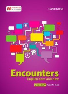 ENCOUNTERS: ENGLISH HERE AND NOW Elementary Student's Book