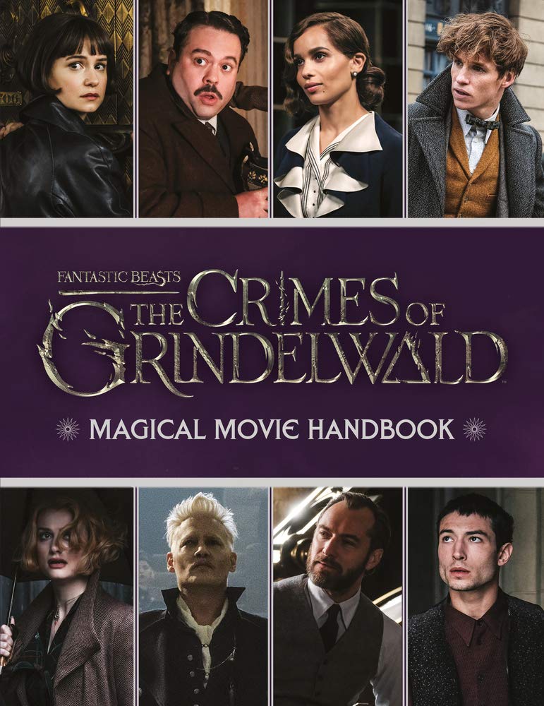 FANTASTIC BEASTS. The Crimes of Grindelwald  Magical Movie Handbook