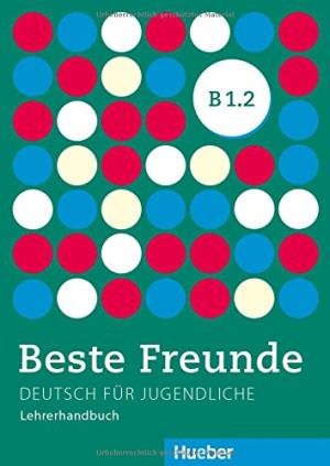 BESTE FREUNDE B1/2 Lehrerhandbuch