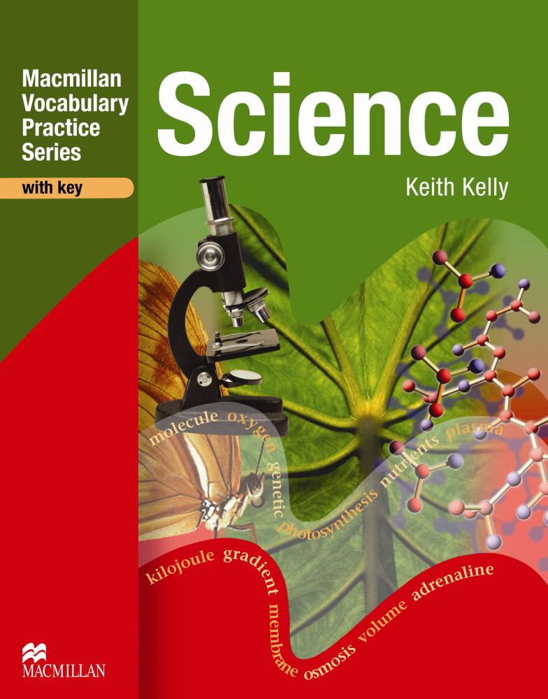 MACMILLAN VOCABULARY PRACTICE SERIES. SCIENCE Practice Book with Answers