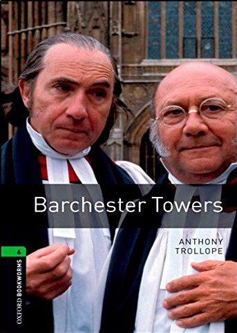 BARCHESTER TOWERS (OXFORD BOOKWORMS LIBRARY, LEVEL 6) Book 
