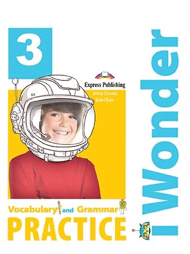 I WONDER 3 Vocabulary & Grammar Practice