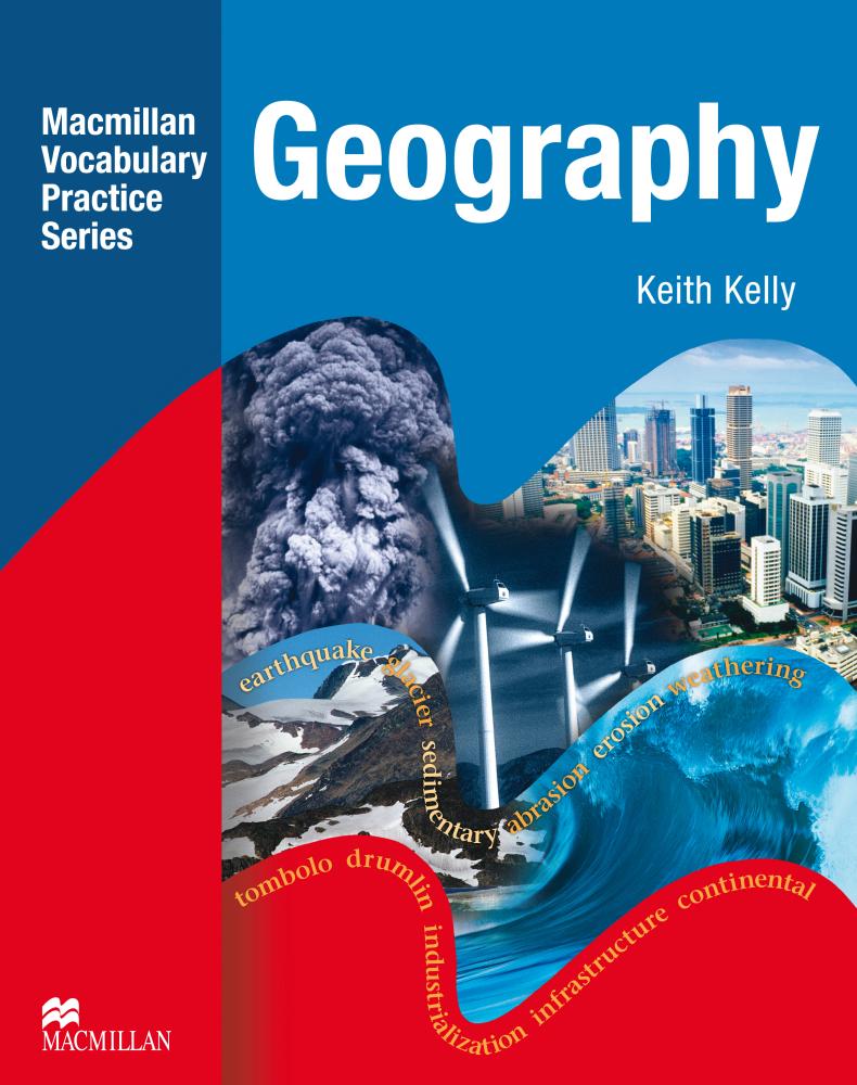 MACMILLAN VOCABULARY PRACTICE SERIES. GEOGRAPHY Practice Book without Answers