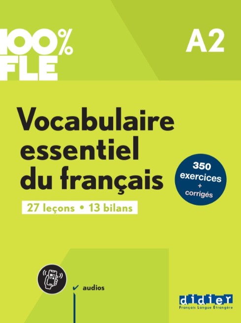 100% FLE VOCABULAIRE ESSENTIEL DU FRANCAIS A2 Livre + Didierfle.app
