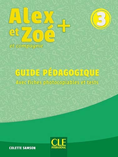 ALEX ET ZOE + 3 Guide pedagogique